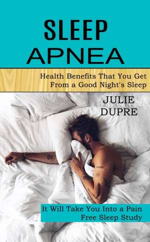 Sleep Apnea de Julie Dupre