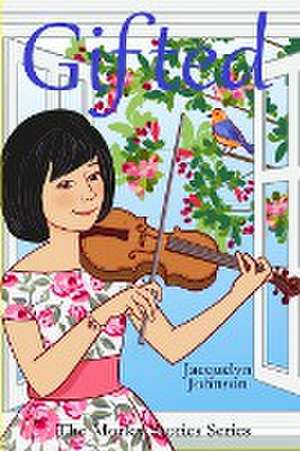 Gifted de Jacquelyn Johnson