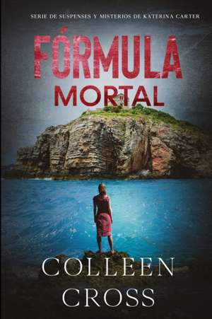 Fórmula Mortal de Colleen Cross