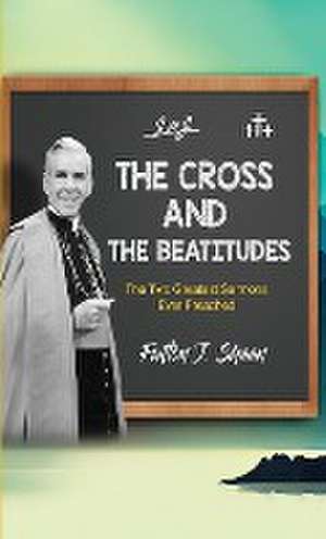 The Cross and the Beatitudes de Fulton J Sheen