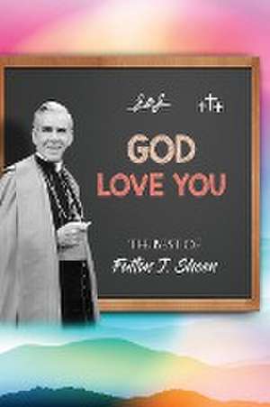 God Love You de Fulton J. Sheen