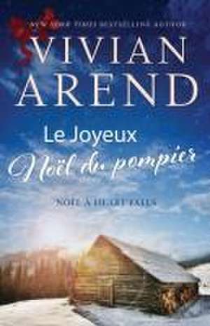 Le Joyeux Noël du pompier de Vivian Arend