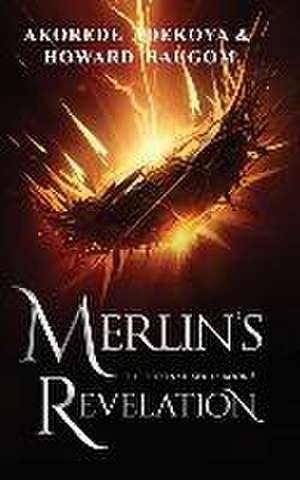 Merlin's Revelation: A Fast-Paced Christian Fantasy de A. K. Howard