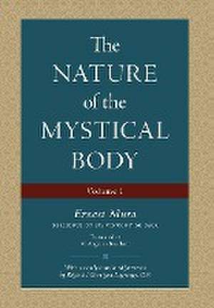 The Nature of the Mystical Body (Volume I) de Ernest Mura