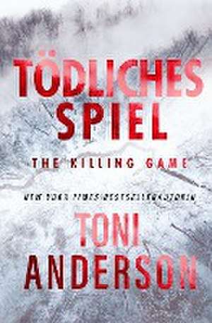 Anderson, T: Tödliches Spiel - The Killing Game