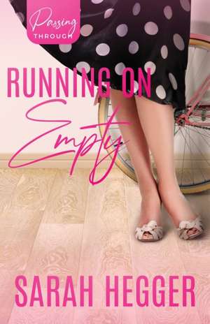 Running On Empty de Sarah Hegger