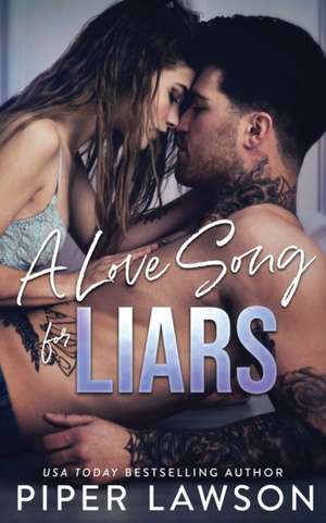 A Love Song for Liars de Piper Lawson