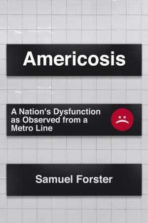 Americosis de Sam Forster