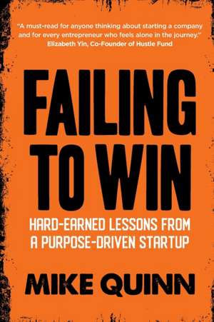 Failing To Win de Mike Quinn