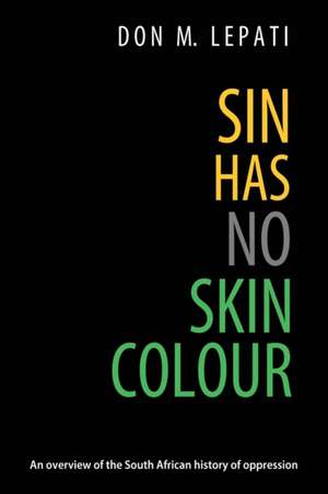 Sin Has No Skin Colour de Don M. Lepati