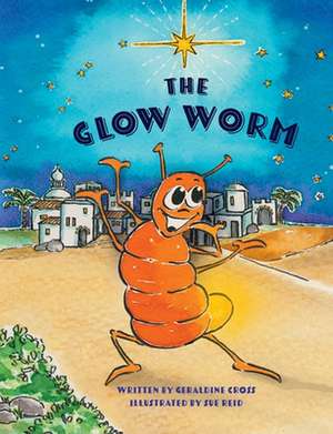 The Glow Worm de Geraldine Cross