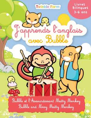 Bubble et l'Assourdissant Matty Monkey de Anne Schneeberger