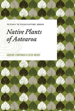 Native Plants of Aotearoa de Dr Carlos Lehnebach