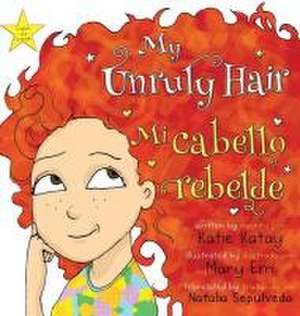 My Unruly Hair - Mi cabello rebelde de Katie Katay