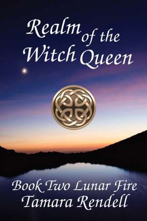 Realm of the Witch Queen de Tamara Rendell