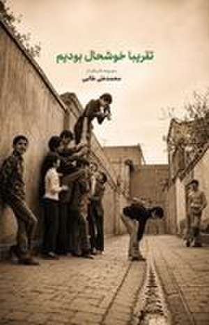 We Were Almost Happy de Mohammad Ali Talebi