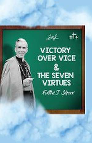 Victory Over Vice & The Seven Virtues de Fulton J. Sheen