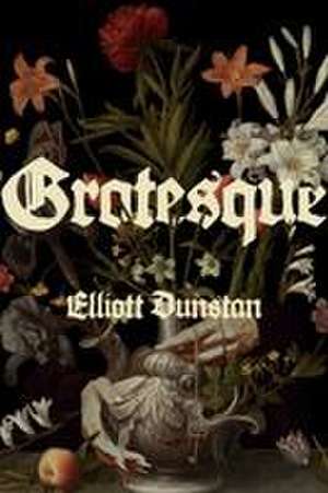 Grotesque de Elliott Dunstan
