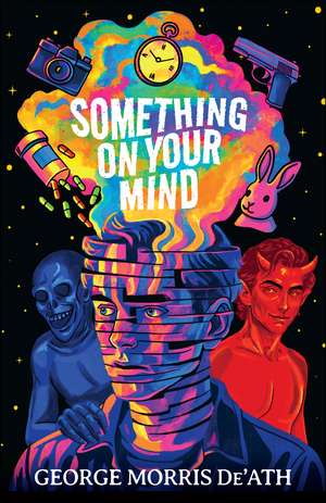 Something on Your Mind de George Morris De'Ath