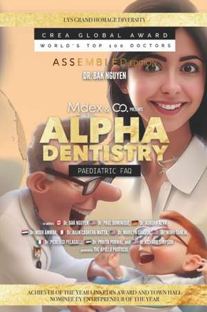 Alpha Dentistry vol.3 - Paediatric Dentistry FAQ (Assembled version) de Paul Dominique