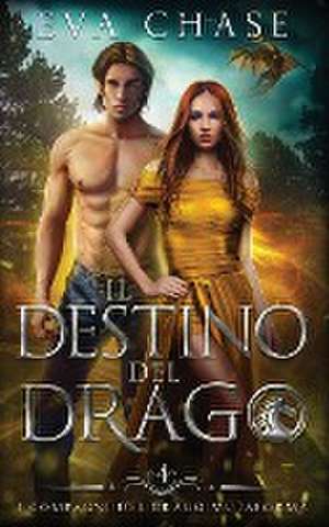 Il destino del drago de Eva Chase