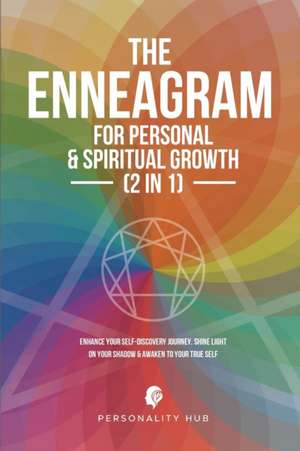 The Enneagram For Personal & Spiritual Growth (2 In 1) de Personality Hub