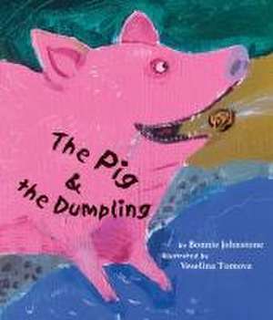 The Pig and the Dumpling de Bonnie Johnstone