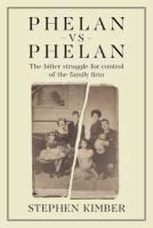 The Phelan Feud de Stephen Kimber