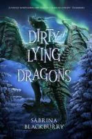 Dirty Lying Dragons de Sabrina Blackburry