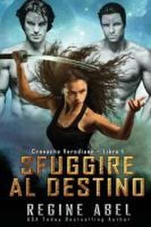 Sfuggire Al Destino de Regine Abel