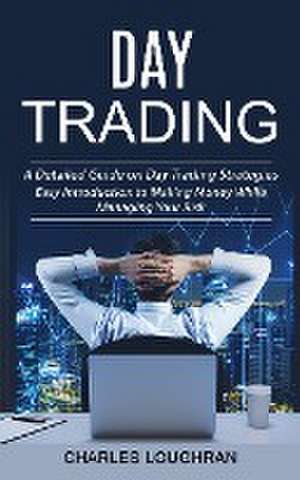 Day Trading de Charles Loughran