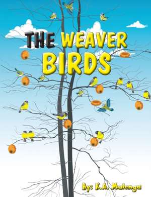 The Weaver Birds de K. A. Mulenga