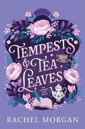 Tempests & Tea Leaves de Rachel Morgan