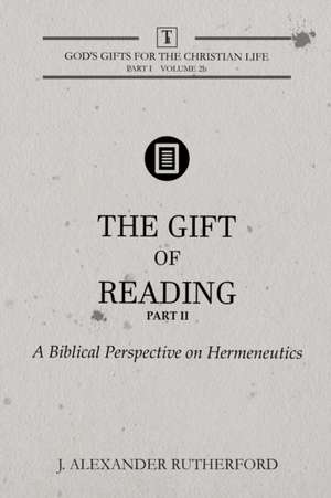 The Gift of Reading - Part 2 de J. Alexander Rutherford