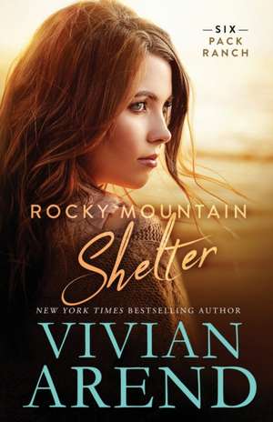 Rocky Mountain Shelter de Vivian Arend