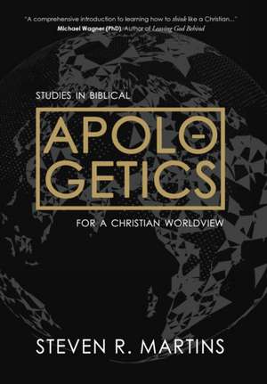 Apologetics de Steven R Martins