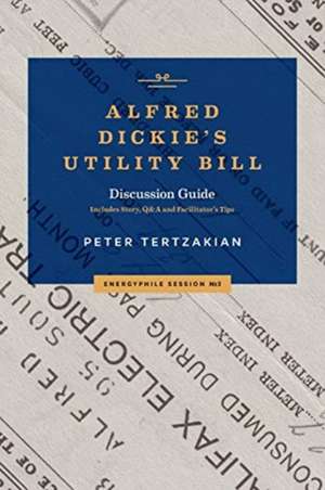 Alfred Dickie's Utility Bill de Peter Tertzakian