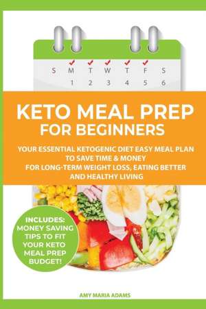 Keto Meal Prep for Beginners de Amy Maria Adams