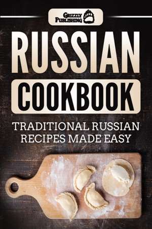 Russian Cookbook de Grizzly Publishing