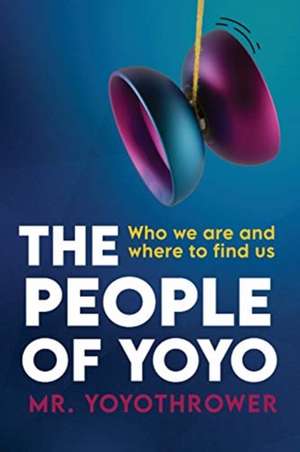 THE PEOPLE OF YOYO de Yoyothrower