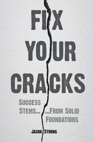 Fix Your Cracks de Jason Strong