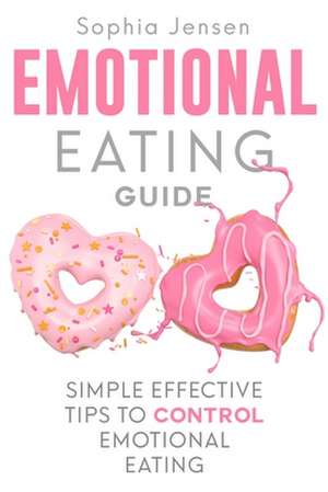 Emotional Eating Guide de Sophia Jenson