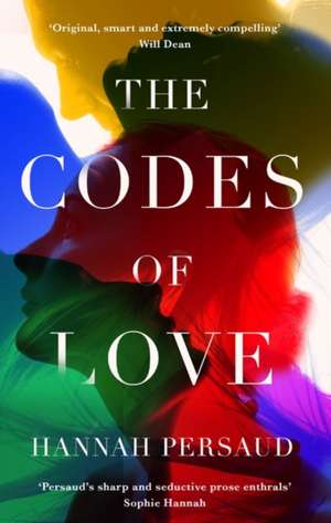 Persaud, H: The Codes of Love de Hannah Persaud