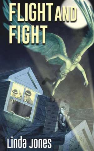 Flight and Fight: Book 2 of The Fraser Chronicles de Linda Jones