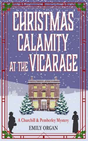 Christmas Calamity at the Vicarage de Emily Organ