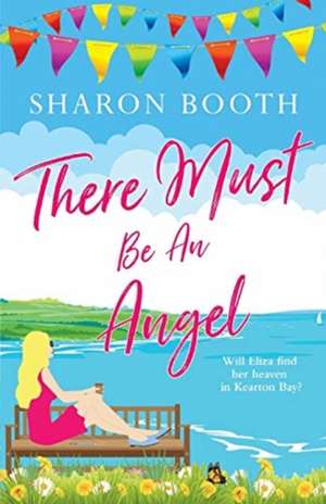 There Must Be an Angel de Sharon Booth