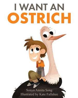 I Want an Ostrich de Sonya Annita Song