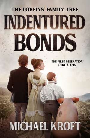 Indentured Bonds de Michael Kroft
