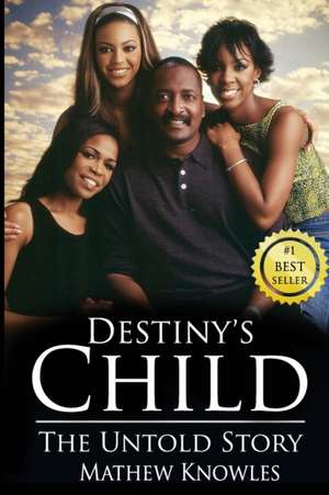 Destiny's Child de Mathew Knowles