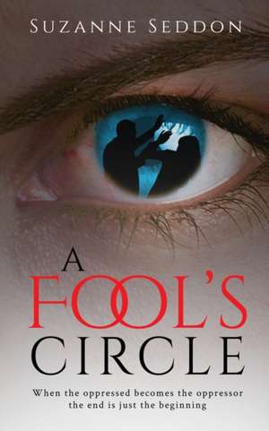 A Fool's Circle de Suzanne Seddon